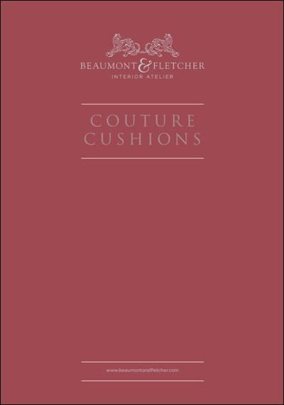 Beaumont & Fletcher Couture Cushions Brochures Beaumont & Fletcher Couture Cushions Brochures