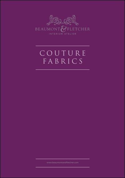 Beaumont & Fletcher Couture Fabrics Brochures Beaumont & Fletcher Couture Fabrics Brochures