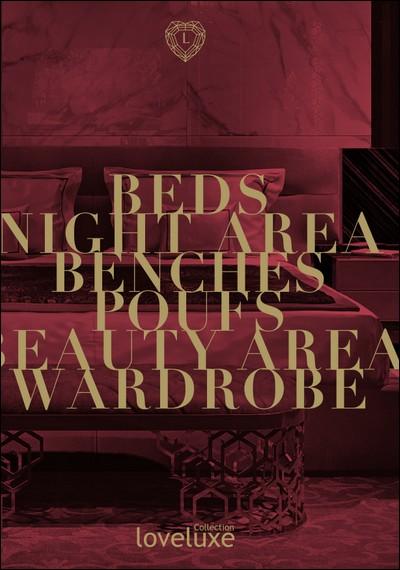 Longhi - LOVELUXE Beds, Hight Area, Benches, Beauty Area, Poufs Wardrobes Longhi - LOVELUXE Beds, Hight Area, Benches, Beauty Area, Poufs Wardrobes